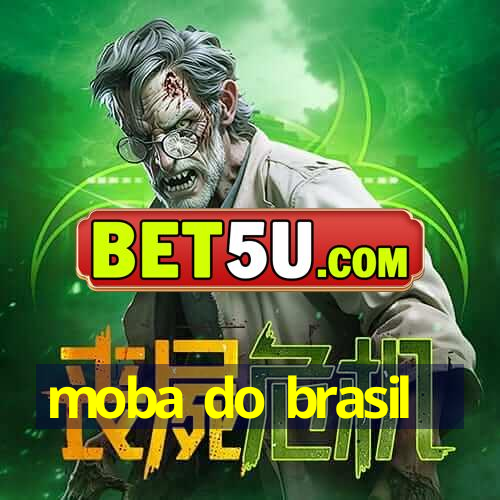 moba do brasil